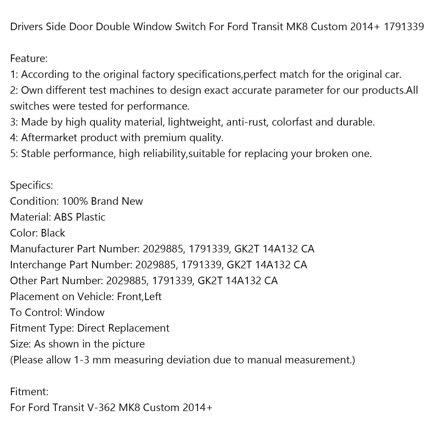 Drivers Side Door Double Window Switch For Ford Transit MK8 Custom 2014+ 1791339