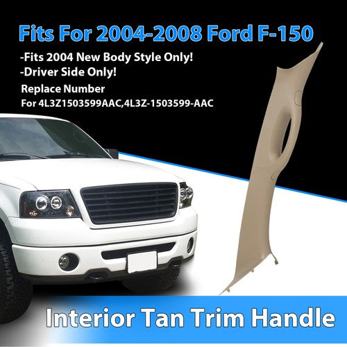 Solid Spare For 2004-2008 Ford F150 F-150 LH Driver Front A Pillar Trim Tan Interior Handle