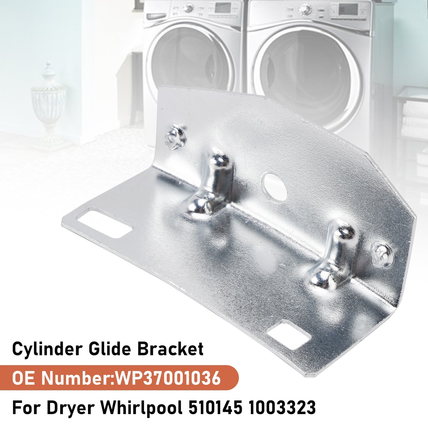 Cylinder Glide Bracket WP37001036 For Dryer  510145 1003323 37001036