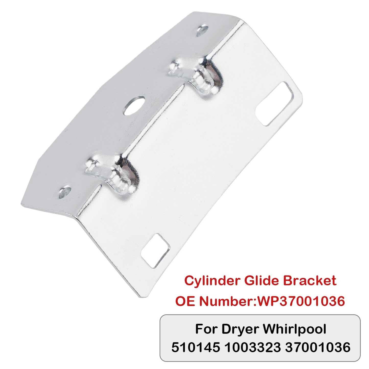 Cylinder Glide Bracket WP37001036 For Dryer  510145 1003323 37001036