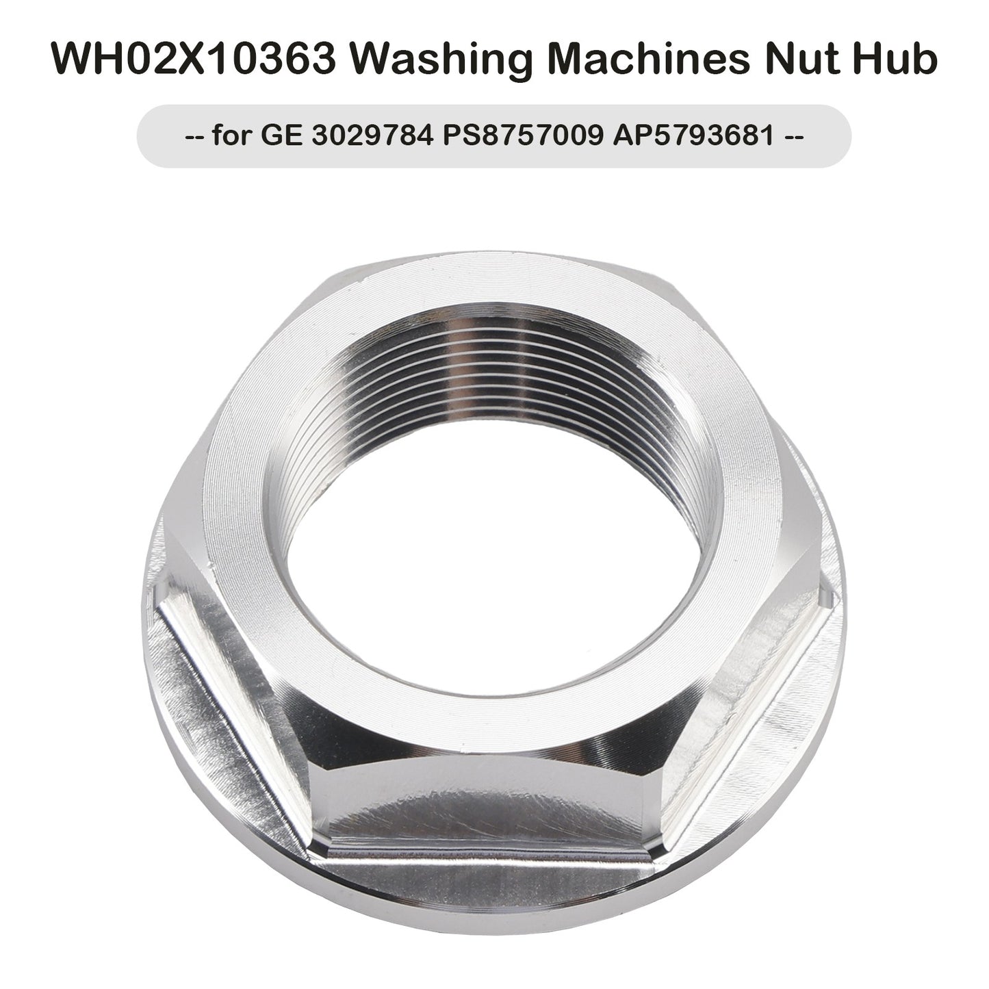 WH02X10363 Washing Machines Nut Hub for GE 3029784 PS8757009 AP5793681