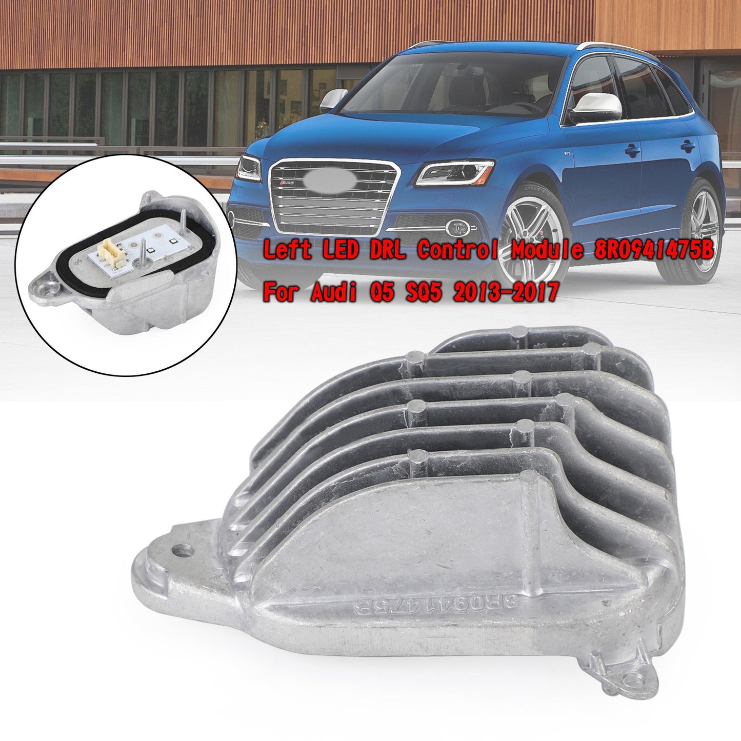 Left LED DRL Control Module 8R0941475B For Audi Q5 SQ5 2013-2017
