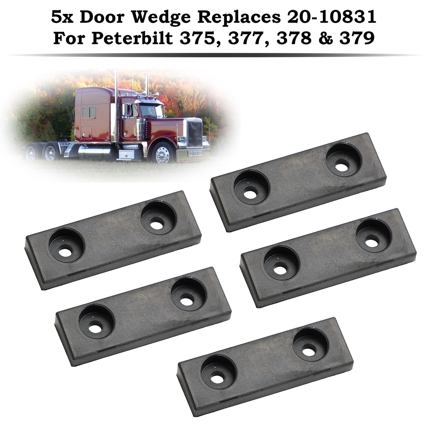 ??5x Door Wedge Replaces 20-10831 For Peterbilt 375 377 378 379 Trucks Trailers
