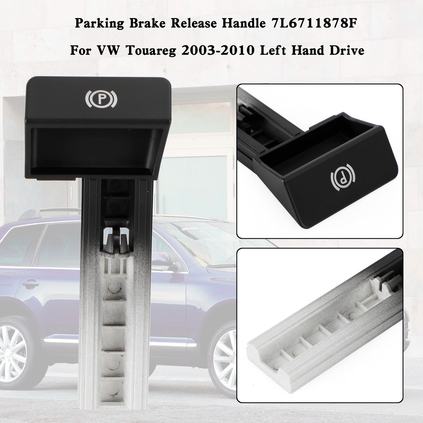 Parking Brake Release Handle 7L6711878F For VW Touareg 2003-2010 UE