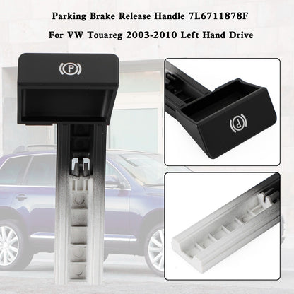 Parking Brake Release Handle 7L6711878F For VW Touareg 2003-2010 UE