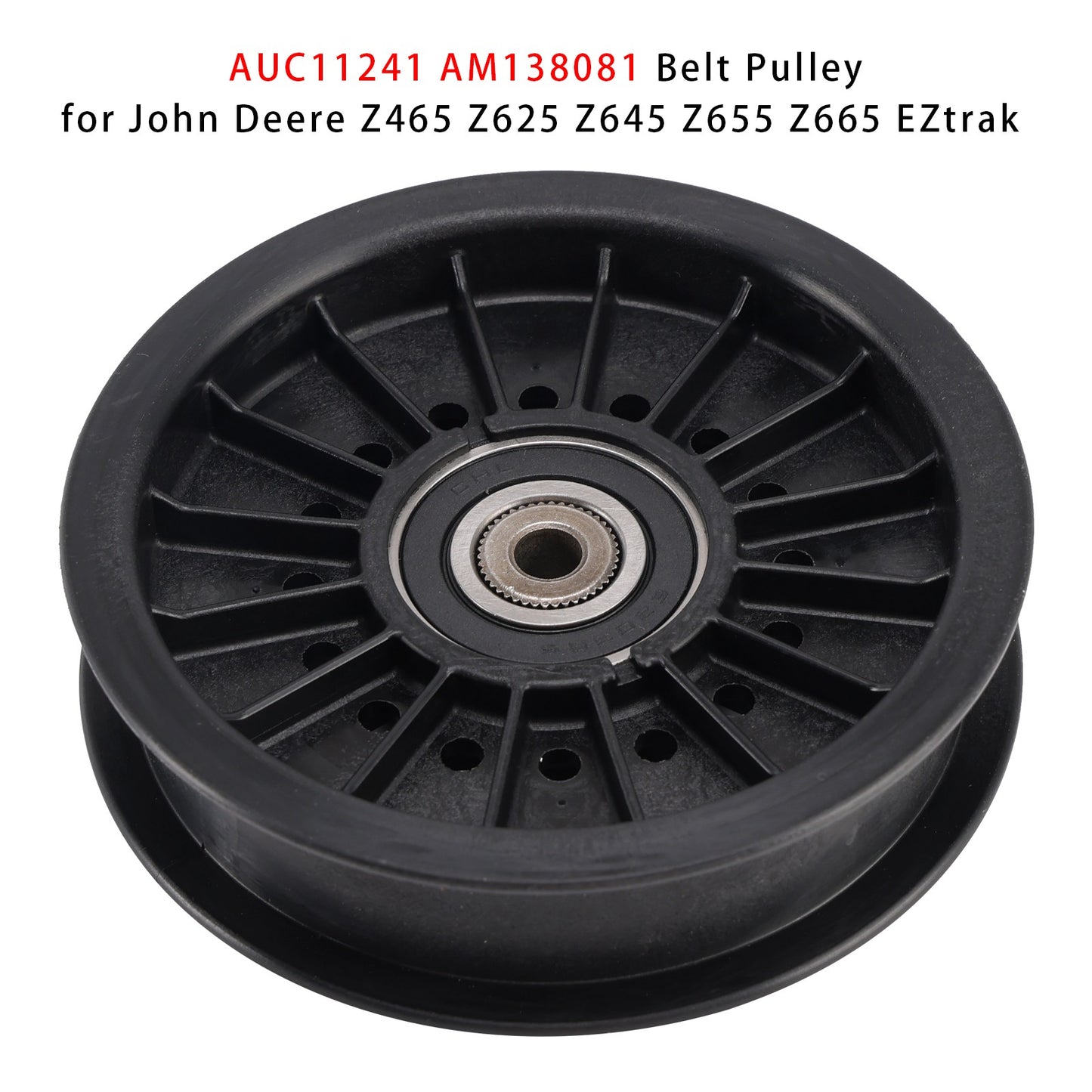AUC11241 AM138081 Belt Pulley for John Deere Z465 Z625 Z645 Z655 Z665 EZtrak