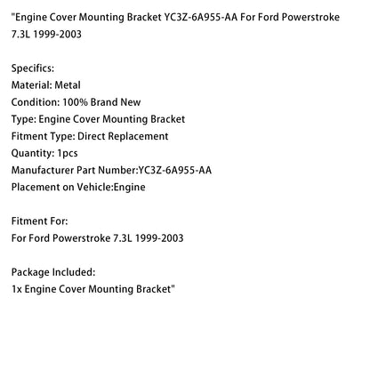 Engine Cover Mounting Bracket YC3Z-6A955-AA For Ford Powerstroke 7.3L 1999-2003