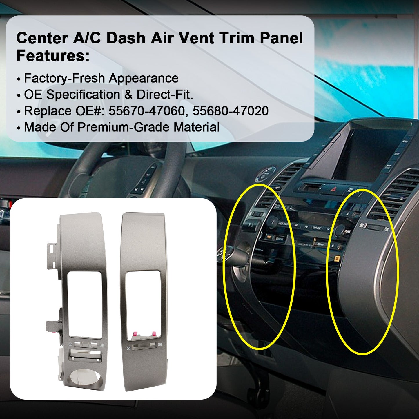 Center A/C Dash Air Vent Trim Panel for 04-09 Toyota Prius 5567047060 5568047020
