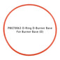 PB070063 O-Ring D-Burner Base For Burner Base (D)
