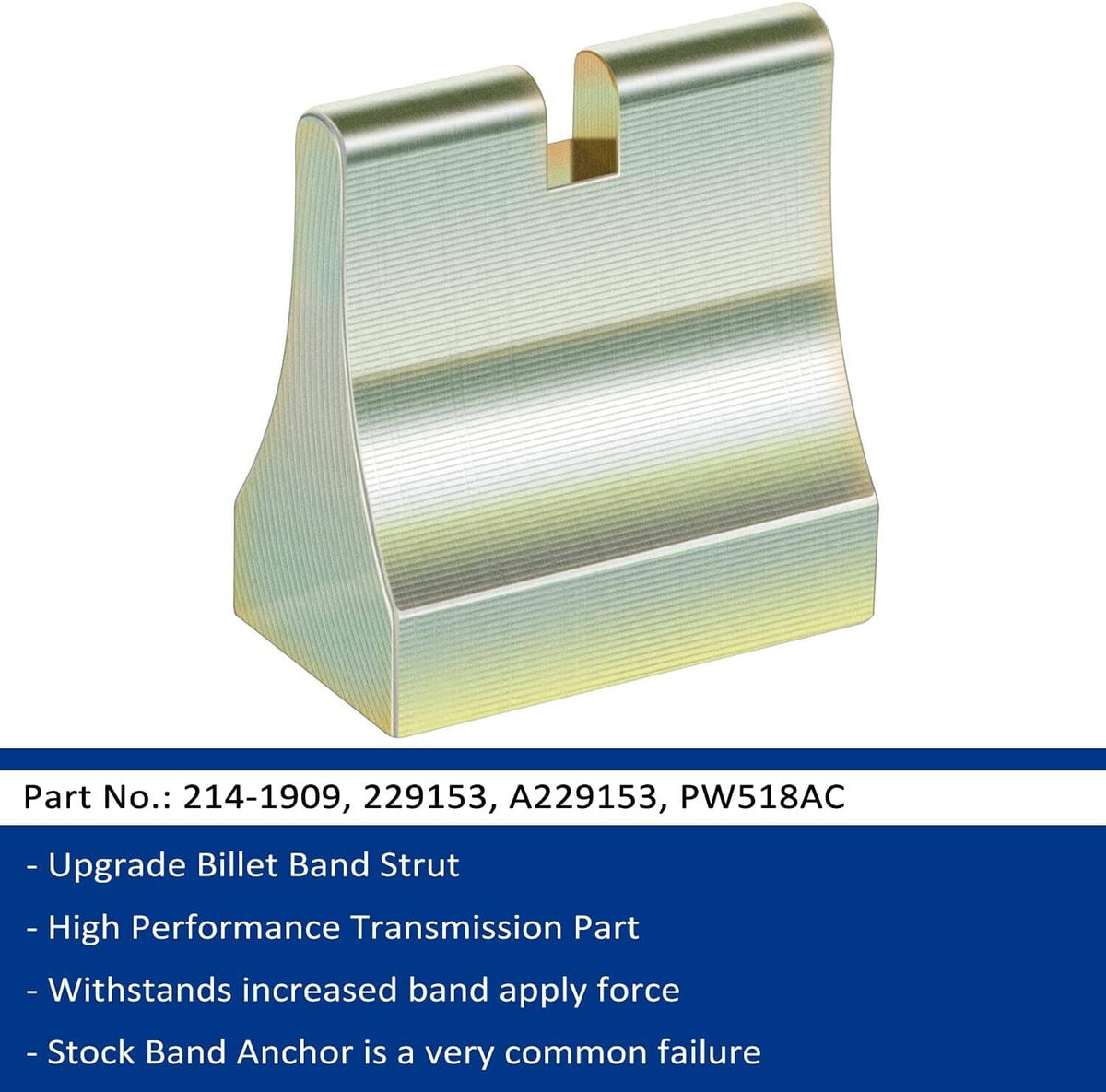 Solid Spare PW518AC Strut Band Anchor Heavy Duty Band Strut 22717HD for 47RE 48RE A518 A618