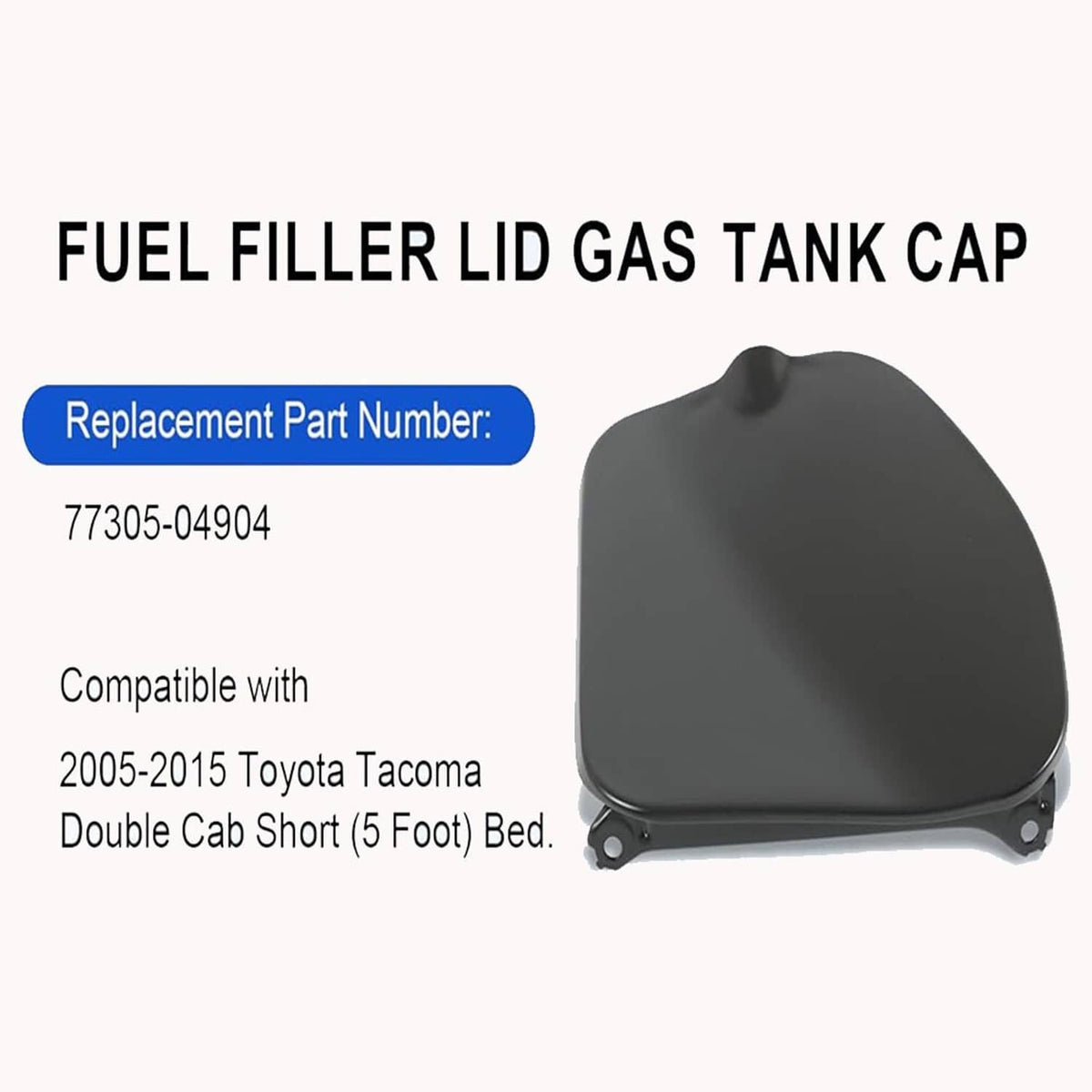 Solidspare Fuel Gas Door Cap 77305-04904 For 2005-2015 Toyota Tacoma Double Cab Short Bed